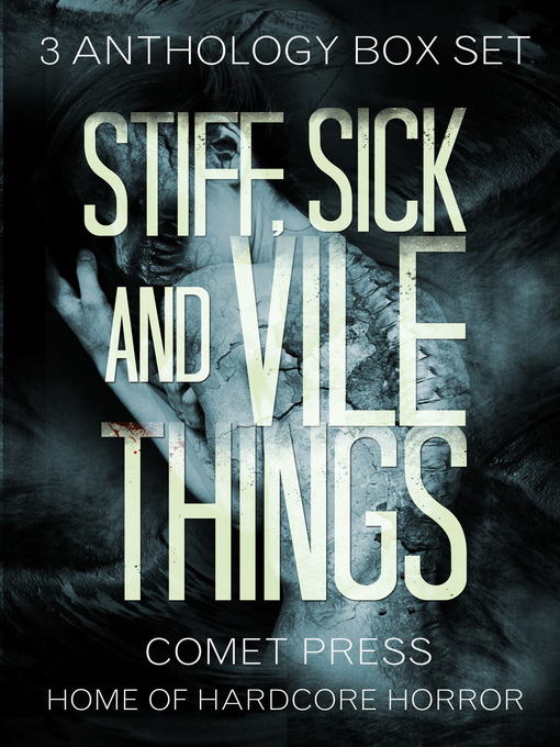 Title details for Stiff, Sick and Vile Things Box Set--Three Complete Comet Press Anthologies in the THINGS Series by Ramsey Campbell - Wait list